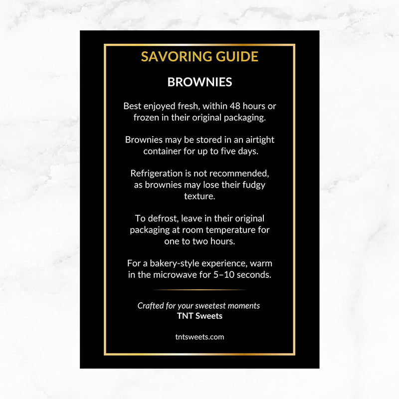 TNT Sweets Brownie Savoring Guide with serving, storage, freezing, and warming instructions, displayed on a white marble surface.