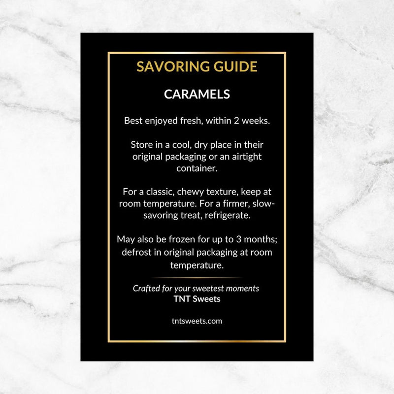 TNT Sweets Caramels Savoring Guide with serving, storage and freezing instructions, displayed on a white marble surface.
