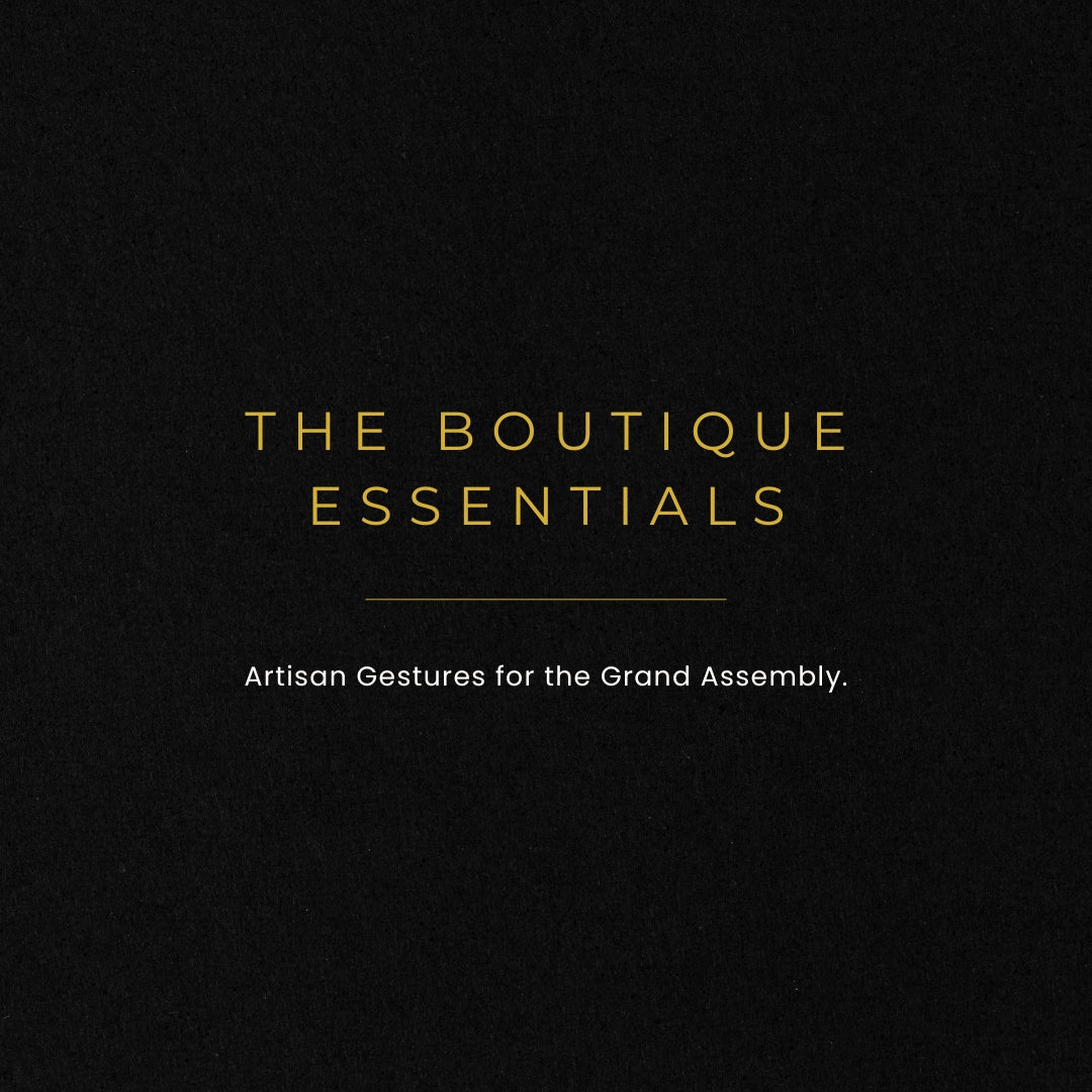 Black background with gold text 'The Boutique Essentials' and 'Artisan Gestures for the Grand Assembly'.