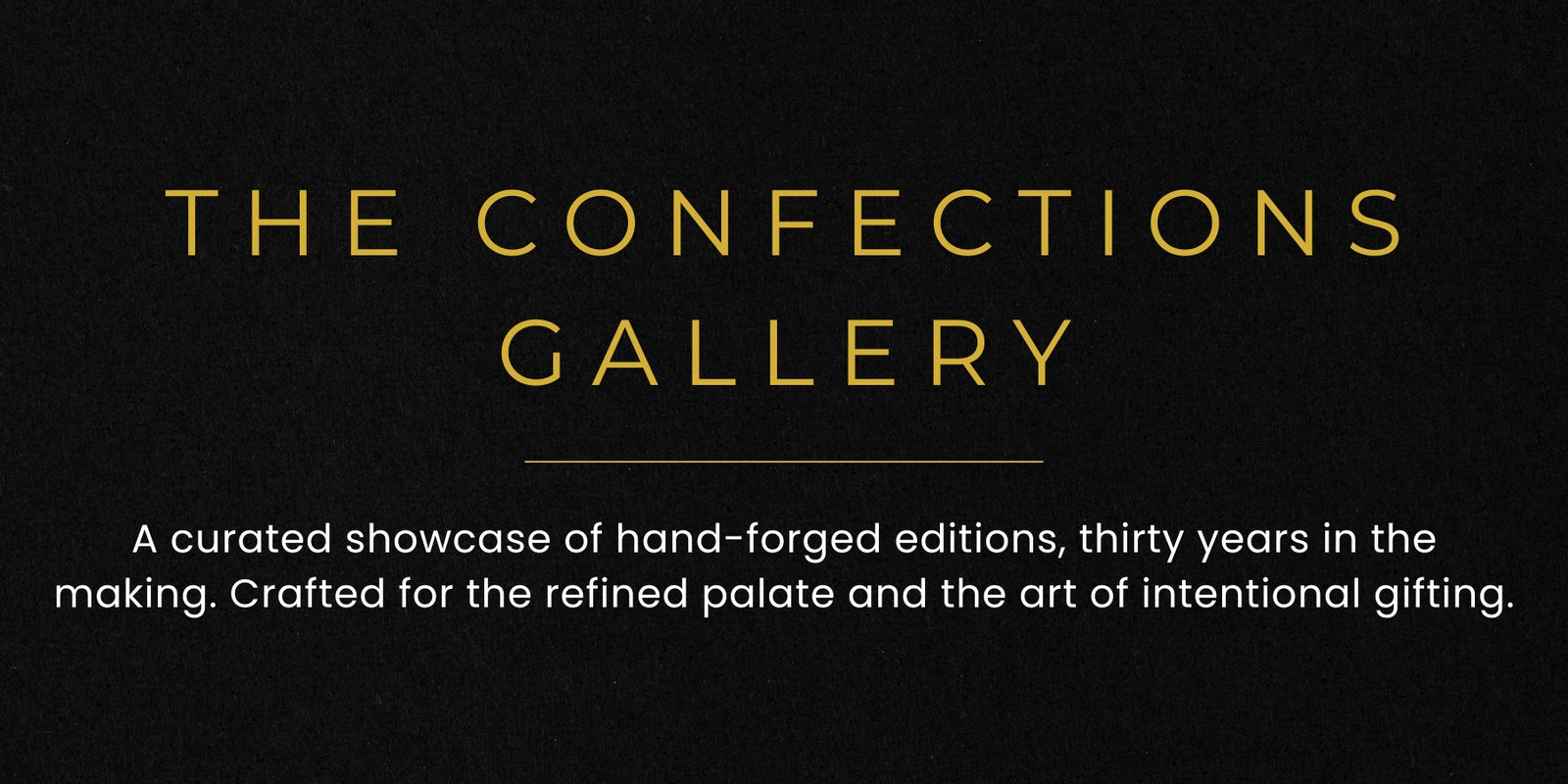 Text on a black background for 'The Confections Gallery' with gold lettering.